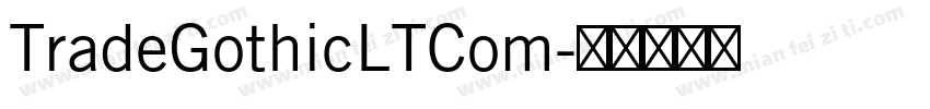 TradeGothicLTCom字体转换