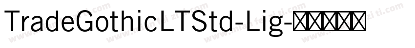TradeGothicLTStd-Lig字体转换