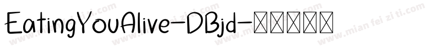 EatingYouAlive-DBjd字体转换