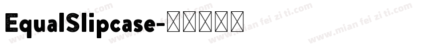 EqualSlipcase字体转换