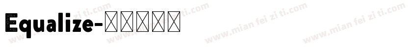Equalize字体转换
