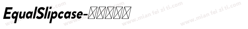 EqualSlipcase字体转换