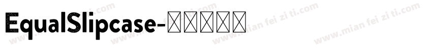 EqualSlipcase字体转换