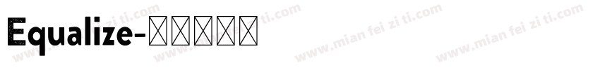 Equalize字体转换