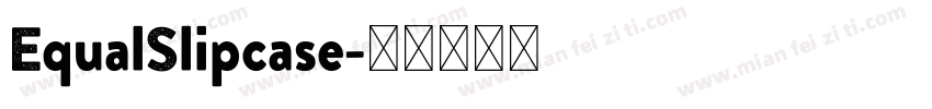 EqualSlipcase字体转换