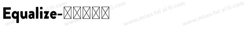 Equalize字体转换