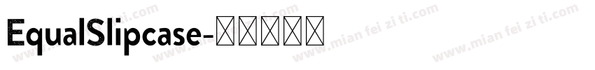 EqualSlipcase字体转换