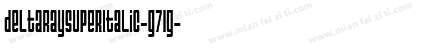 DeltaRaySuperItalic-G71G字体转换