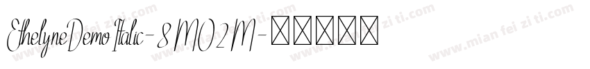 EthelyneDemoItalic-8MO2M字体转换