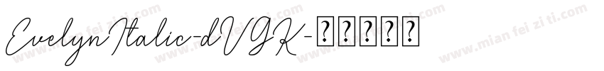 EvelynItalic-dVGK字体转换