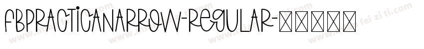FbPracticaNarrow-Regular字体转换