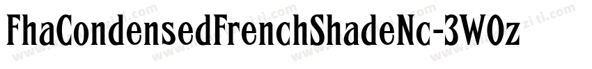 FhaCondensedFrenchShadeNc-3W0z字体转换