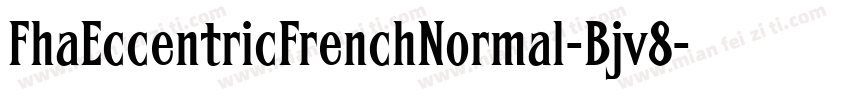 FhaEccentricFrenchNormal-Bjv8字体转换