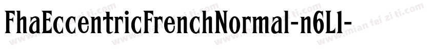 FhaEccentricFrenchNormal-n6L1字体转换