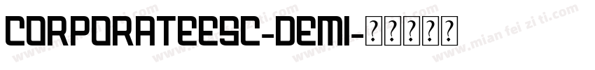 CorporateESC-Demi字体转换
