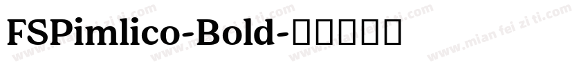 FSPimlico-Bold字体转换