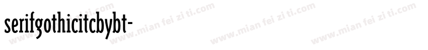 serifgothicitcbybt字体转换