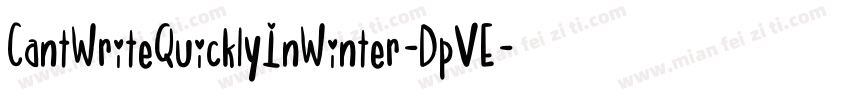 CantWriteQuicklyInWinter-DpVE字体转换