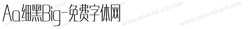 Aa细黑Big字体转换