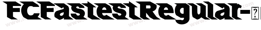 FCFastestRegular字体转换
