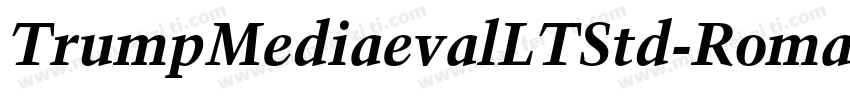 TrumpMediaevalLTStd-Roman字体转换