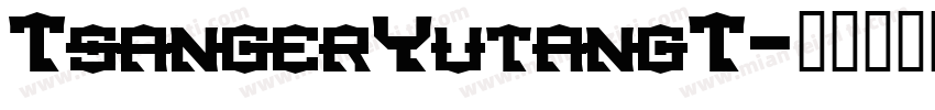 TsangerYutangT字体转换