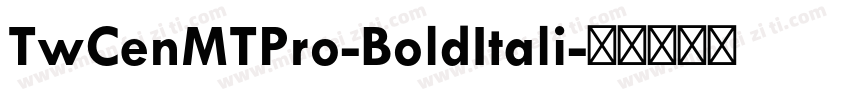 TwCenMTPro-BoldItali字体转换
