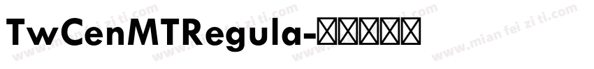 TwCenMTRegula字体转换