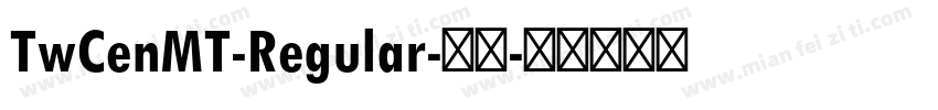 TwCenMT-Regular-常规字体转换