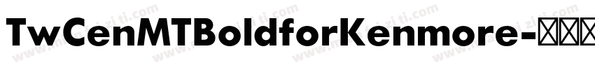 TwCenMTBoldforKenmore字体转换