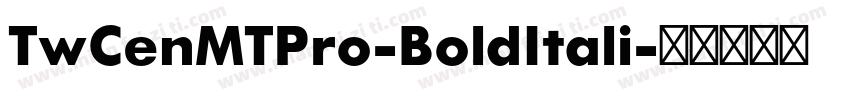 TwCenMTPro-BoldItali字体转换