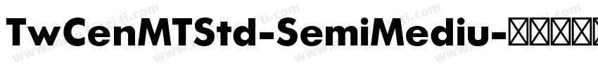 TwCenMTStd-SemiMediu字体转换