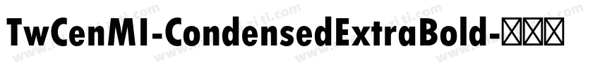 TwCenMI-CondensedExtraBold字体转换