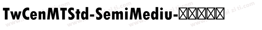 TwCenMTStd-SemiMediu字体转换