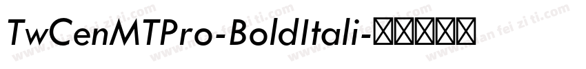 TwCenMTPro-BoldItali字体转换