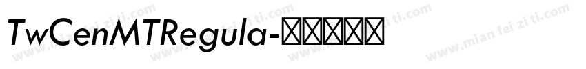 TwCenMTRegula字体转换