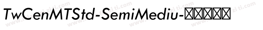 TwCenMTStd-SemiMediu字体转换
