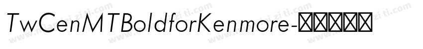 TwCenMTBoldforKenmore字体转换
