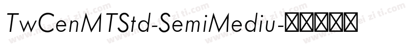 TwCenMTStd-SemiMediu字体转换