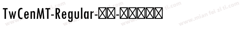 TwCenMT-Regular-常规字体转换