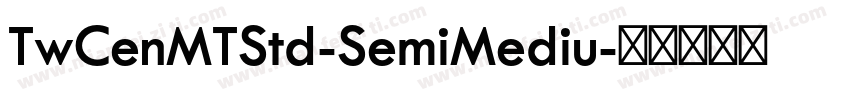 TwCenMTStd-SemiMediu字体转换