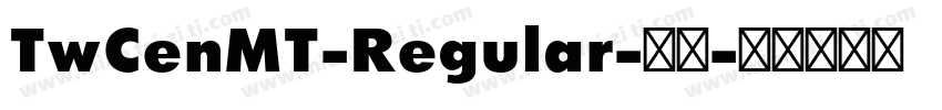 TwCenMT-Regular-常规字体转换