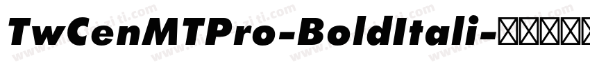 TwCenMTPro-BoldItali字体转换