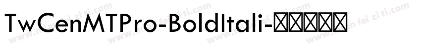 TwCenMTPro-BoldItali字体转换