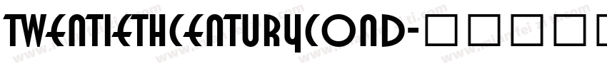 TwentiethCenturyCond字体转换