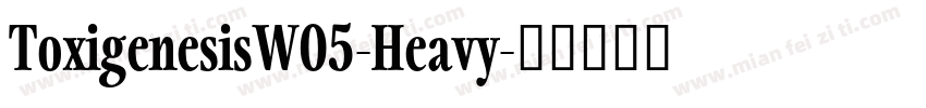 ToxigenesisW05-Heavy字体转换
