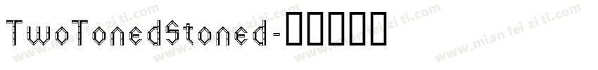 TwoTonedStoned字体转换