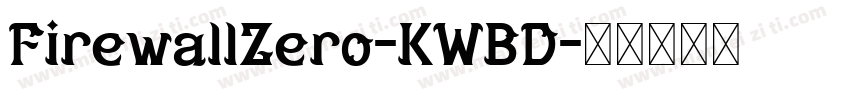 FirewallZero-KWBD字体转换