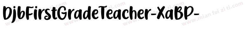 DjbFirstGradeTeacher-XaBP字体转换