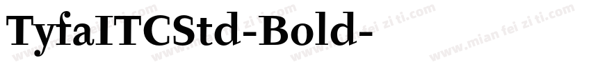 TyfaITCStd-Bold字体转换